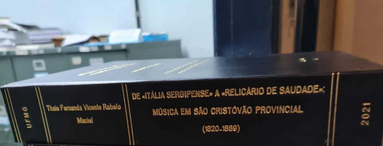 “De ‘Itália Sergipense’ a ‘Relicário de Saudade’: música em São Cristóvão Provincial (1820-1889)” 